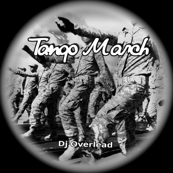 Dj Overlead - Tango March