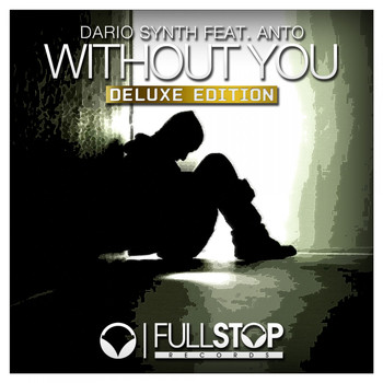 Dario Synth feat. Anto - Without You (Deluxe Edition)