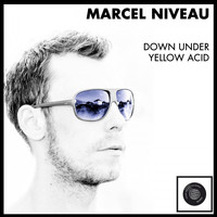 Marcel Niveau - Down Under / Yello Acid