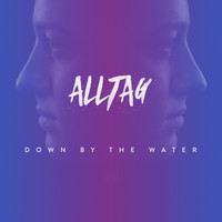 Alltag - Down by the Water
