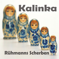 Rühmanns Scherben, BB Jürgen, Libero5 & Willi Herren - Kalinka