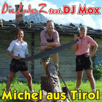 Die Luderz feat. DJ Mox - Michel aus Tirol