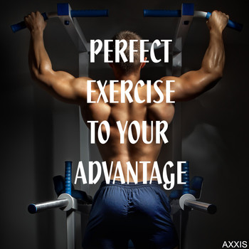 Various Artists - Perfect Exercise to Your Advantage