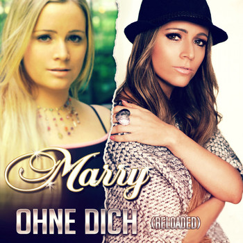 Marry - Ohne Dich (Reloaded)