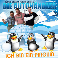 Jörg & Dragan (Die Autohändler) feat. DJ Chriss - Ich bin ein Pinguin
