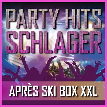 Various Artists - Party Hits Schlager - Après Ski Box XXL