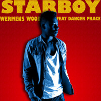 Wermens Wood feat. Danger Prace - Starboy