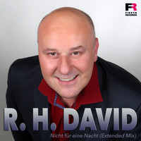 R.H. David - Nicht für eine Nacht (Extended Mix)