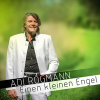 Adi Rogmann - Einen kleinen Engel