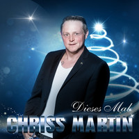 Chriss Martin - Dieses Mal