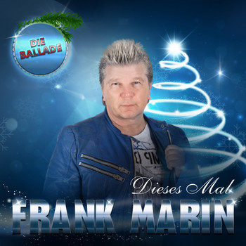 Frank Marin - Dieses Mal (Die Ballade)