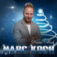 Marc Koch - Dieses Mal