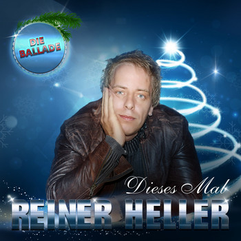 Reiner Heller - Dieses Mal (Die Ballade)