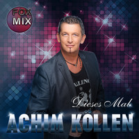Achim Köllen - Dieses Mal (Fox Mix)