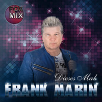 Frank Marin - Dieses Mal (Fox Mix)