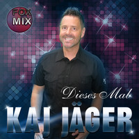 Kaj Jäger - Dieses Mal (Fox Mix)