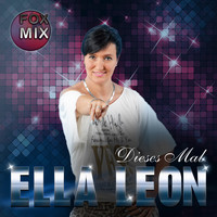 Ella Leon - Dieses Mal (Fox Mix)