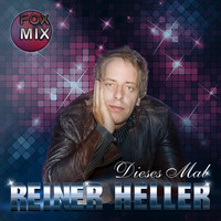 Reiner Heller - Dieses Mal (Fox Mix)