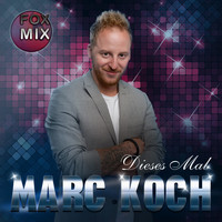 Marc Koch - Dieses Mal (Fox Mix)