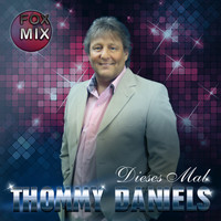 Thommy Daniels - Dieses Mal (Fox Mix)