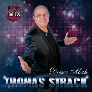 Thomas Strack - Dieses Mal (Fox Mix)
