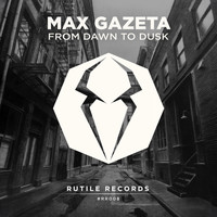 Max Gazeta - From Dawn to Dusk