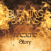 Burning Brains - Ancient Story