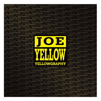 Joe Yellow - Yellowgraphy