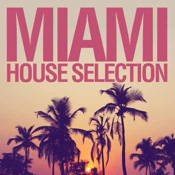 Various Artists - Miami House Selection