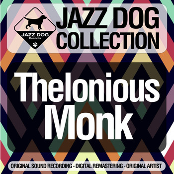 Thelonious Monk - Jazz Dog Collection
