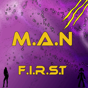 M.A.N - F.I.R.S.T