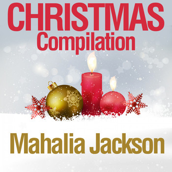 Mahalia Jackson - Christmas Compilation