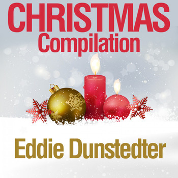 Eddie Dunstedter - Christmas Compilation