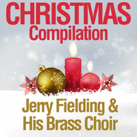 Jerry Fielding & His Brass Choir - Christmas Compilation