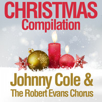 Johnny Cole & The Robert Evans Chorus - Christmas Compilation
