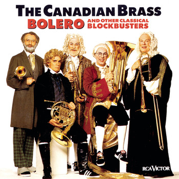 The Canadian Brass - Bolero & Other Classical Blockbusters