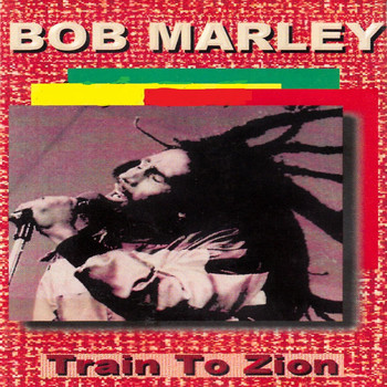 Bob Marley - Train to Zion