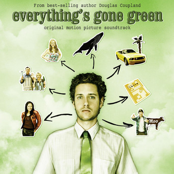 Various Artists - Everything's Gone Green (Original Motion Picture Soundtrack)
