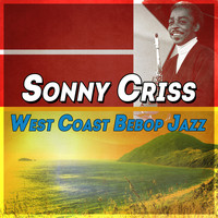 Sonny Criss - West Coast Bebop Jazz