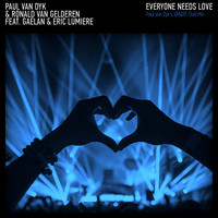 Paul van Dyk, Ronald van Gelderen - Everyone Needs Love (Paul Van Dyk's Vandit Club Mix)