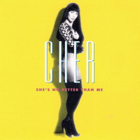 Cher - She's No Better Than Me