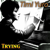 Timi Yuro - Trying