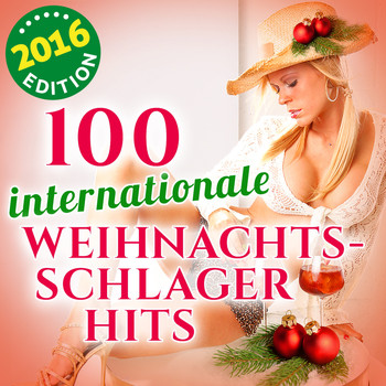 Various Artists - 100 Internationale Weihnachts-Schlager Hits - 2016 Edition (Original Christmas Hit Recordings!)