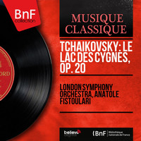 London Symphony Orchestra, Anatole Fistoulari - Tchaikovsky: Le lac des cygnes, Op. 20 (Mono Version)