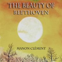 Manon Clément - The Beauty of Beethoven