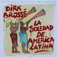 Dirk Brossé - La Soledad de America Latina