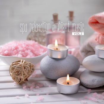 Various Artists - Spa Relaxation Ambient Music, Vol. 2