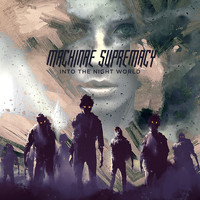 Machinae Supremacy - Into the Night World (Explicit)
