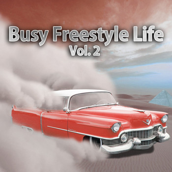 Various Artists - Busy Freestyle Life, Vol. 2