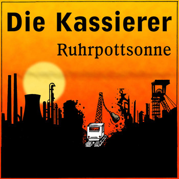 Die Kassierer - Ruhrpottsonne
